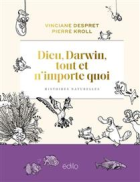 Dieu, Darwin, tout et n'importe quoi