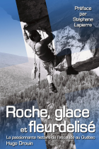 Roche, glace et fleurdelisé : la passionnante histoire de l'escalade au Québec