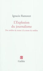 L'explosion du journalisme : des médias de masse à la masse de médias